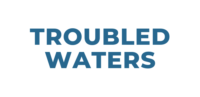 Troubled waters
